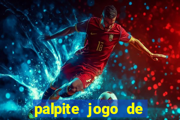 palpite jogo de futebol hoje