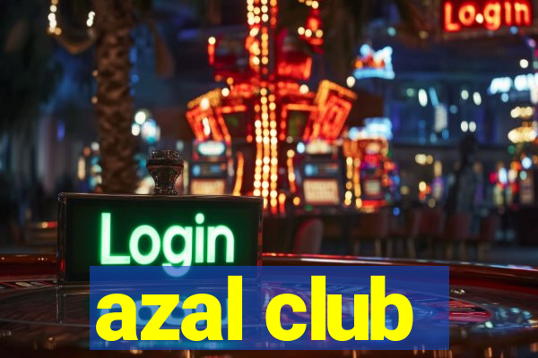 azal club