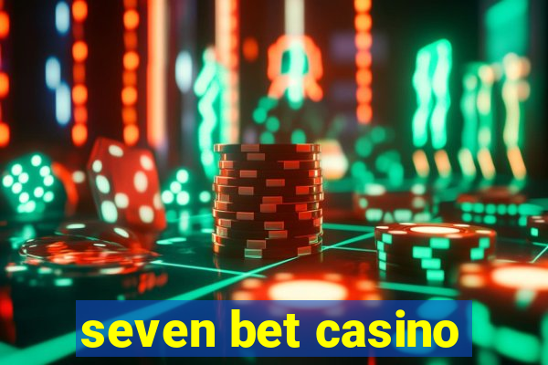 seven bet casino