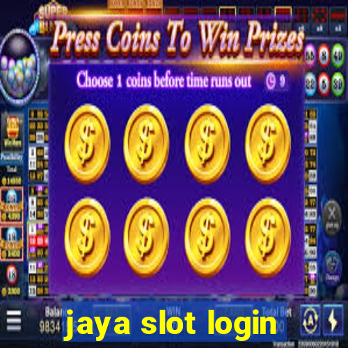 jaya slot login