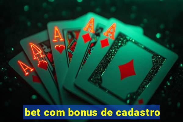 bet com bonus de cadastro