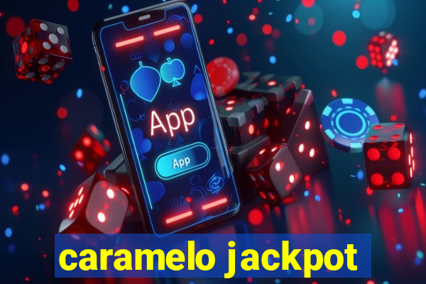 caramelo jackpot