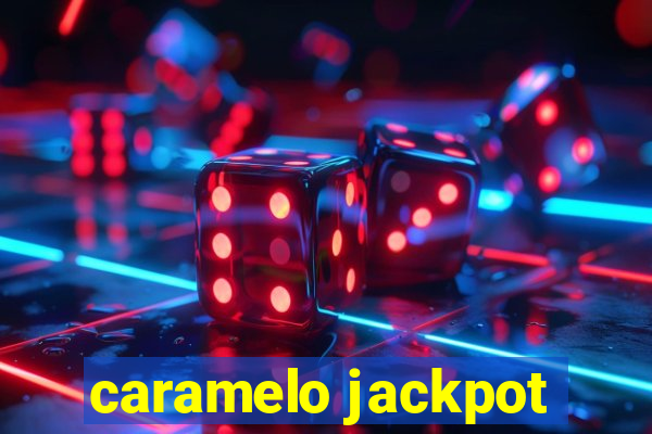 caramelo jackpot