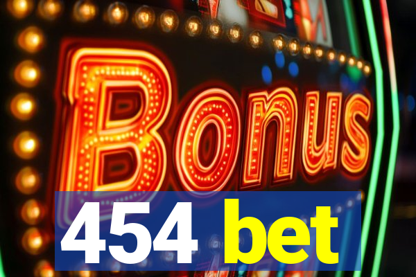 454 bet