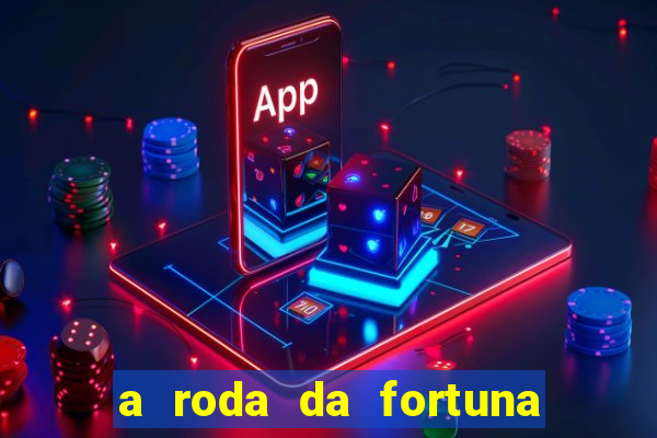 a roda da fortuna tarot conselho