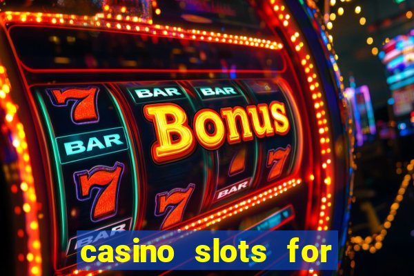 casino slots for free fun