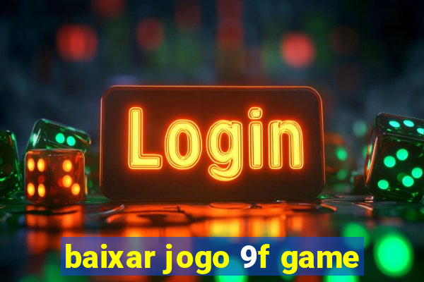 baixar jogo 9f game