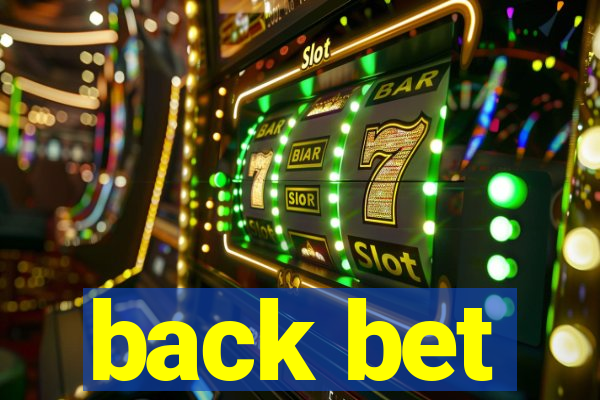 back bet