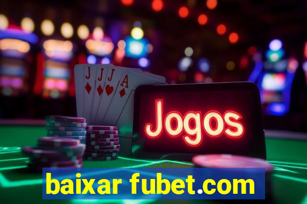 baixar fubet.com