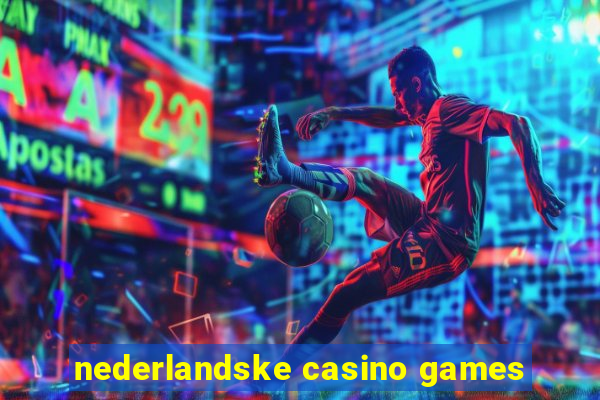 nederlandske casino games