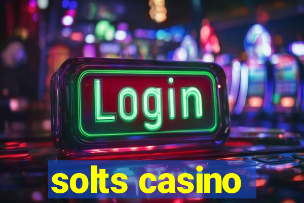 solts casino