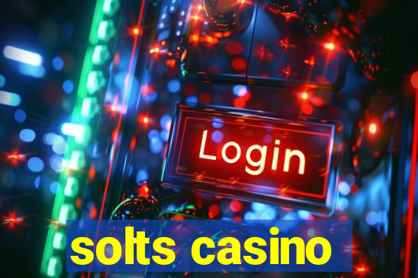 solts casino