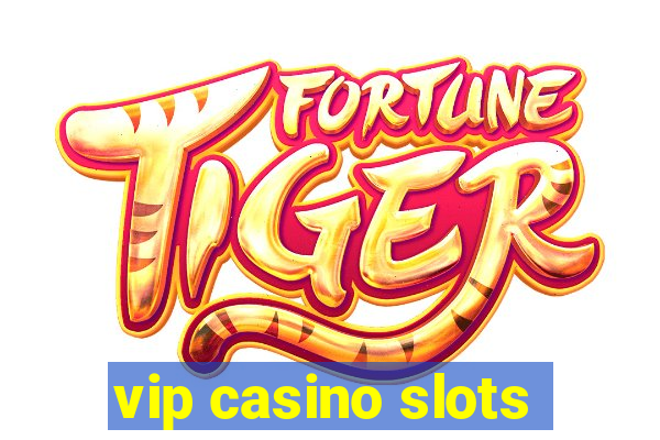 vip casino slots