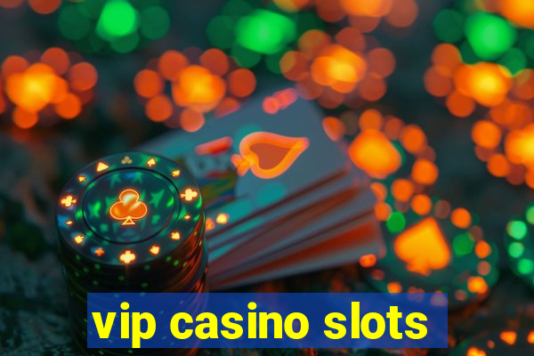 vip casino slots