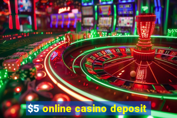 $5 online casino deposit