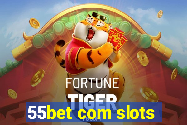 55bet com slots