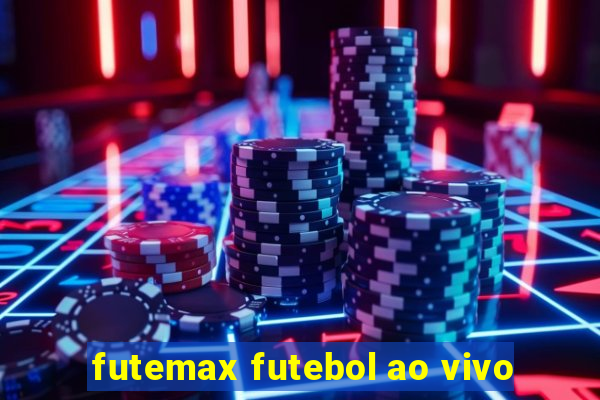 futemax futebol ao vivo