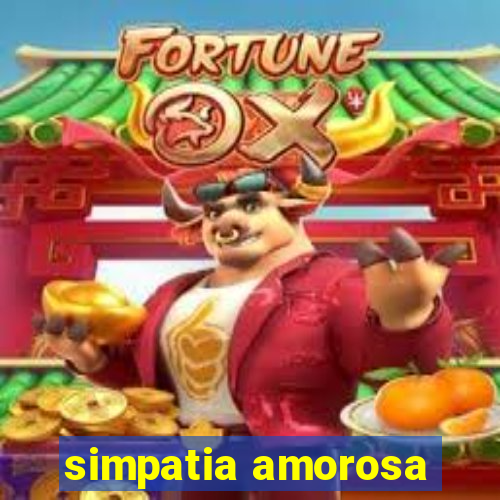 simpatia amorosa