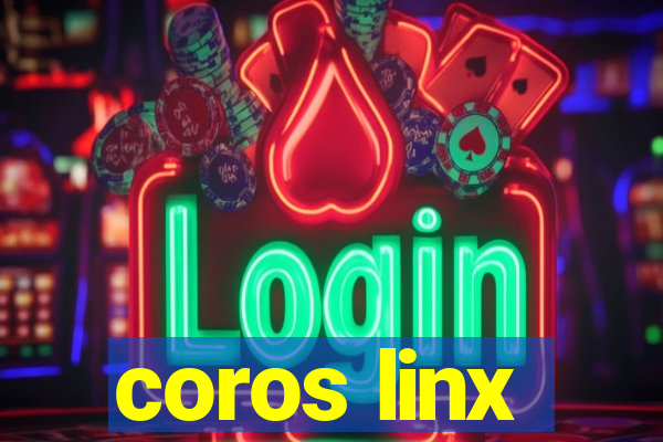 coros linx