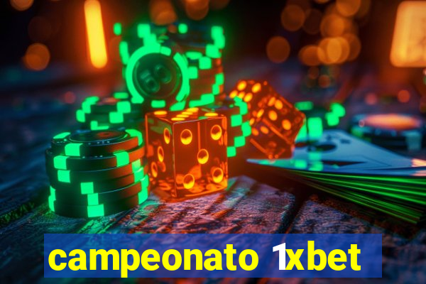 campeonato 1xbet