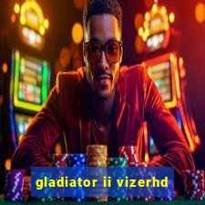 gladiator ii vizerhd