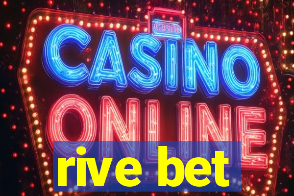 rive bet