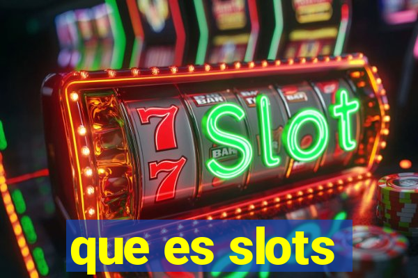 que es slots