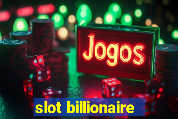 slot billionaire