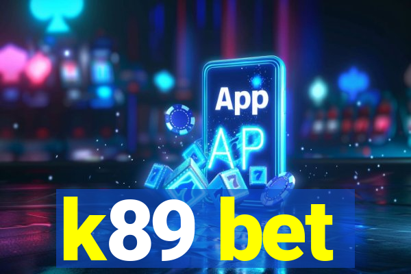 k89 bet