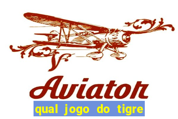 qual jogo do tigre d谩 b么nus no cadastro