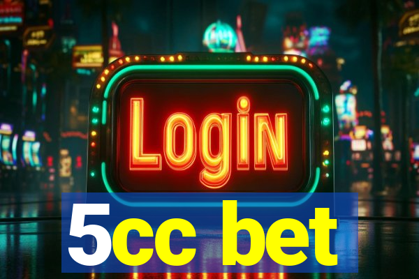 5cc bet