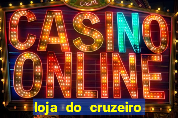 loja do cruzeiro no itau power shopping