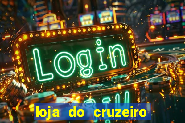 loja do cruzeiro no itau power shopping