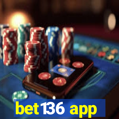 bet136 app