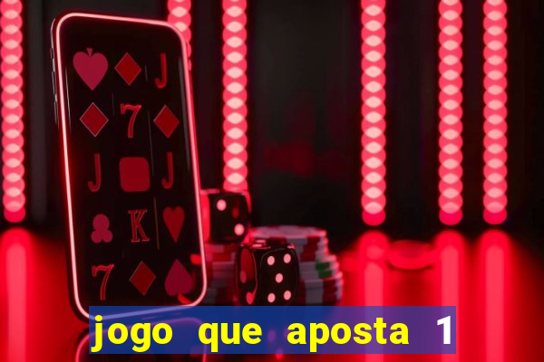 jogo que aposta 1 real e ganhar dinheiro