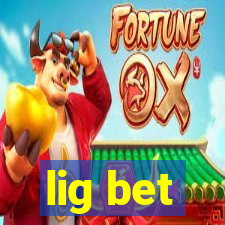 lig bet