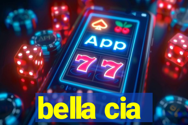 bella cia