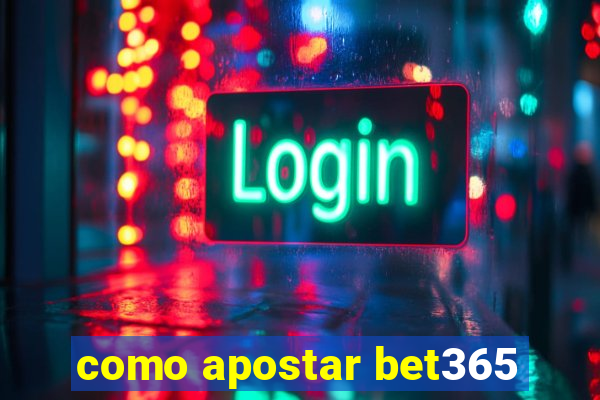 como apostar bet365