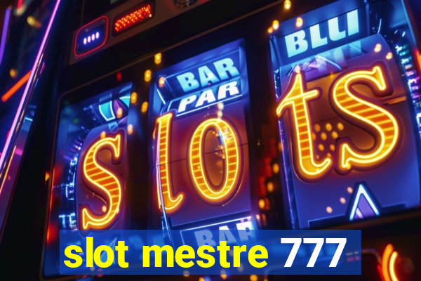 slot mestre 777