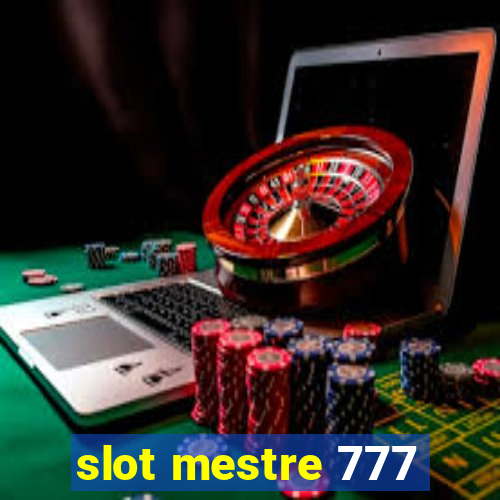 slot mestre 777