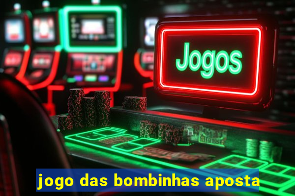 jogo das bombinhas aposta