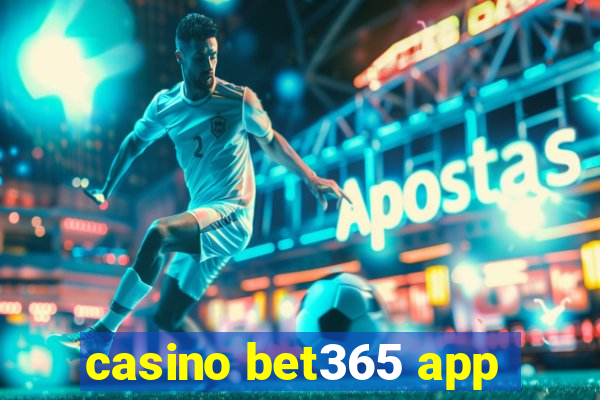 casino bet365 app