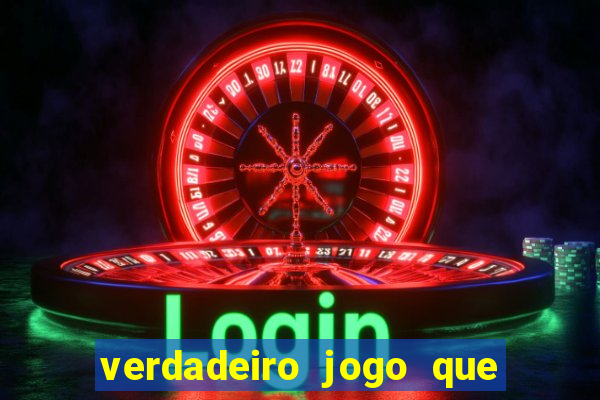 verdadeiro jogo que da dinheiro