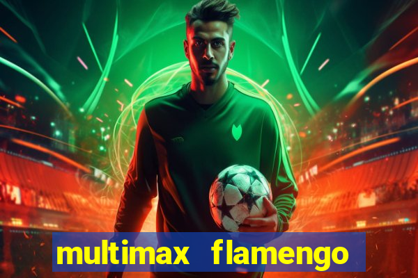 multimax flamengo ao vivo