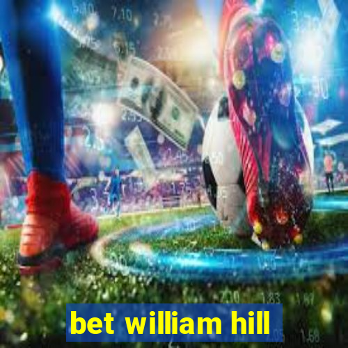 bet william hill