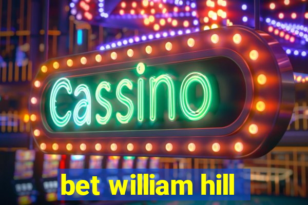 bet william hill