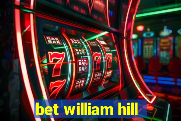 bet william hill