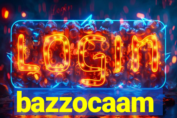 bazzocaam