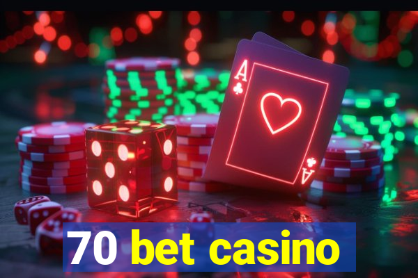 70 bet casino