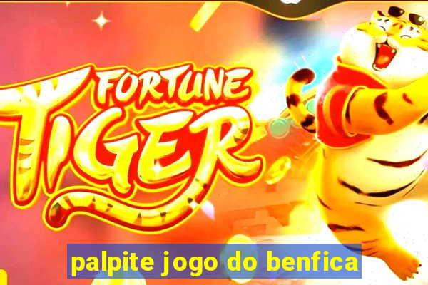 palpite jogo do benfica